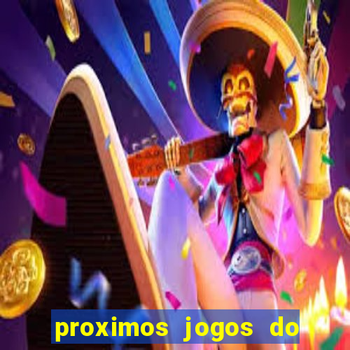 proximos jogos do corinthians brasileiro